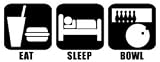 Eat Sleep Bowl Vinyl Graphic Sticker Decal bowling