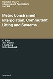 ISBN 9783034897754 product image for Metric Constrained Interpolation, Commutant Lifting and Systems (Operator Theory | upcitemdb.com