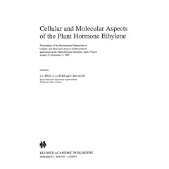 Cellular and Molecular Aspects of the Plant Hormone Ethylene: Proceedings of the International Symposium 'Cellular and Molecular Aspects of ... Science and Biotechnology in Agriculture)