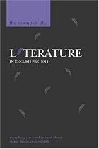 The Essentials of Literature in English, pre-1914 (Essential Reference)