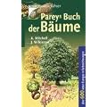 Pareys Buch der B�ume: �ber 600 Arten Europas