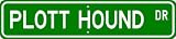 Plott Hound STREET SIGN ~ High Quality Aluminum ~ Dog Lover