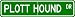 Plott Hound STREET SIGN ~ High Quality Aluminum ~ Dog Lover