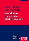 Grundtexte zur Sozialen Marktwirtschaft