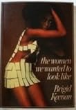 The women we wanted to look like