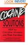 Cocaine Solutions: Help for Cocaine Abusers and Their Families (Addiction Treatment Series)
