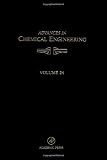 Advances in Chemical Engineering, Volume 24
