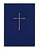 The Book of Common Prayer: And Administraton of the Sacraments and Other Rites and Ceremonies of the Church
