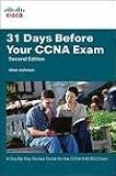 31 Days Before Your CCNA Exam: A day-by-day review guide for the CCNA 640-802 exam (2nd Edition)