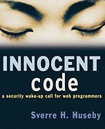 Innocent Code A Security Wake Up Call for Web Programmers [PB,2004]
