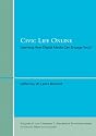 Civic Life Online: Learning How Digital Media Can Engage Youth (John D. and Catherine T. MacArthur Foundation Series on Digital Media and Learning)