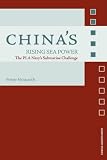 Chinas Rising Sea Power: The PLA Navys Submarine Challenge