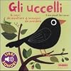 I miei piccoli libri sonori - Gli uccelli
