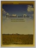 Himmel und Erde  - Ein kulinarischer Reisef&uuml;hrer durch den S&uuml;den Mecklenburgs - Christine Gr&auml;fin von Br&uuml;hl