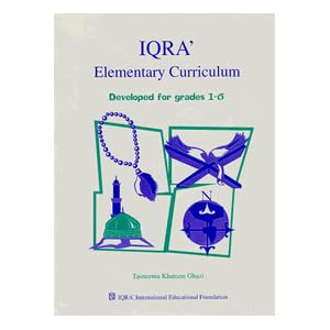 IQRA Elementary Curriculum: Developed for Grades 1-6