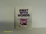 Away with words. Kent