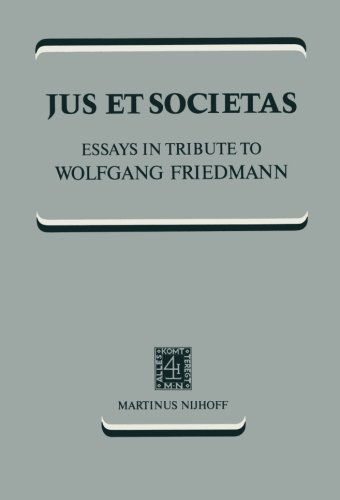 Jus et Societas: Essays in Tribute to Wolfgang Friedmann