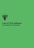 Late of this address : a ghostly comedy