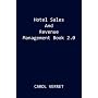 Hotel Sales and Revenue Management Book 2.0