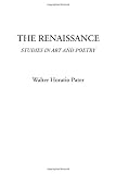 The Renaissance: Studies in Art and Poetry (Dover Books on Art, Art History)