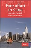 Fare affari in Cina. Tra miti e realtà