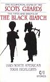 The Regimental Band of the Scots Guards and The Pipes and Drums of The Black Watch 1983 North American Tour Highlights