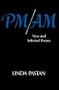 PM/AM: New and Selected Poems