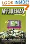 Affluenza: The All-Consuming Epidemic (Bk Currents)