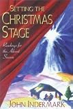 Setting The Christmas Stage - Readings For The Advent Season