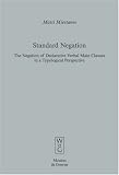 Standard Negation: The Negation of Declarative Verbal Main Clauses in a Typological Perspective (Empirical Approaches to Language Typology)
