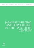 Japanese Shipping and Shipbuilding in the Twentieth-Century: The Writings of Peter N. Davies