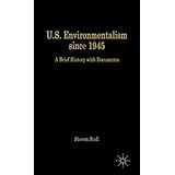 us environmentalism since 1945 a brief history with documents bedford cultural editions series