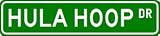 HULA HOOP Street Sign ~ Custom Aluminum Street Signs