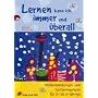 Lernen kann ich immer und �berall!: Weltentdeckungen und Lernanregungen f�r 3- bis 5-J�hrige