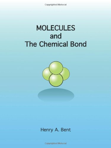 Molecules and the Chemical Bond