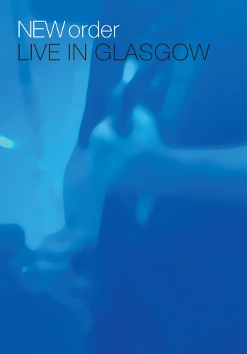 【Amazonの商品情報へ】New Order: Live in Glasgow [DVD] [Import]