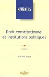 Droit constitutionnel et institutions politiques : Edition 2006