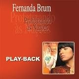 Playback - Fernanda Brum - Profetizando As Nações