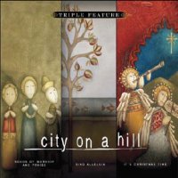 City On A Hill - City On A Hill: Songs Of Worship And Praise/sing Alleluia/it