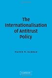 The Internationalisation of Antitrust Policy