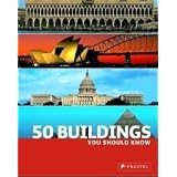 50 Buildings You Should Know