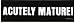 ACUTELY MATURE! bumper sticker