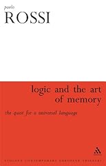 Logic And the Art of Memory: The Quest for a Universal Language (Athlone Contemporary European Thinkers)