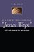 It is Time We Truly Know Why ""Jesus Wept"": At the grave of Lazarus