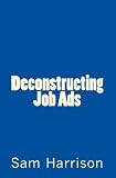 Deconstructing Job Ads: Navigating Job Searching and Employment after the Global Financial Crisis