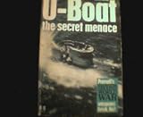 Produkt-Bild: U-Boat the Secret Menace : Ballantine`s Illustrated History of World War 2 : Weapons Book #1