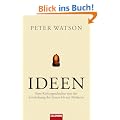 Ideen: Eine Kulturgeschichte von der Entdeckung des Feuers bis zur Moderne