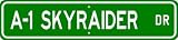 A-1 A1 SKYRAIDER Street Sign - High Quality Aluminum