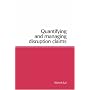 Quantifying and Managing Disruption Claims