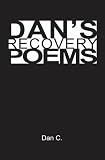 Dan's Recovery Poems